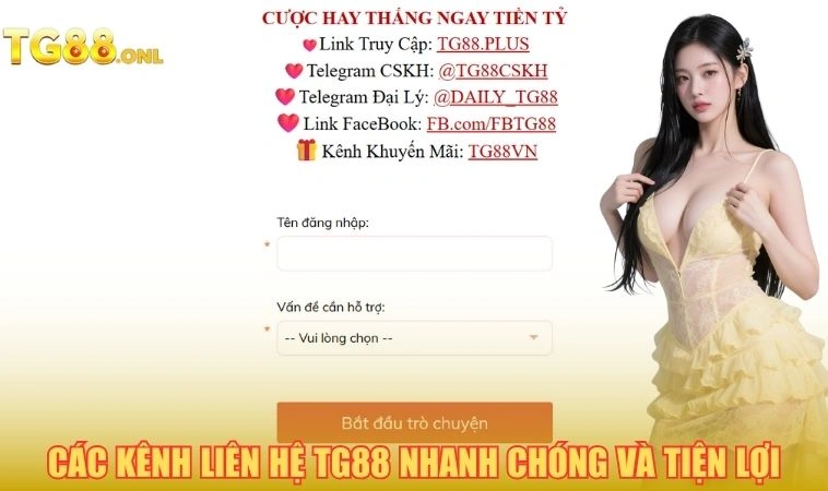 Liên Hệ TG88 2 Các kênh liên hệ TG88 nhanh chóng và tiện lợi