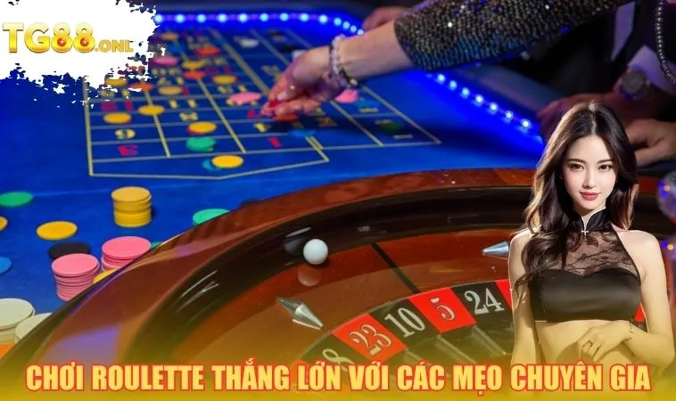 Chơi roulette thắng lớn với các mẹo chuyên gia