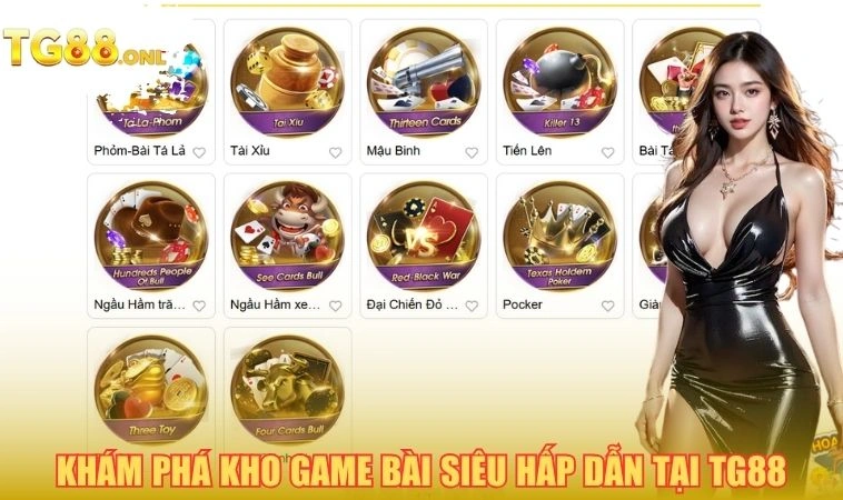 Khám phá kho game bài siêu hấp dẫn tại TG88