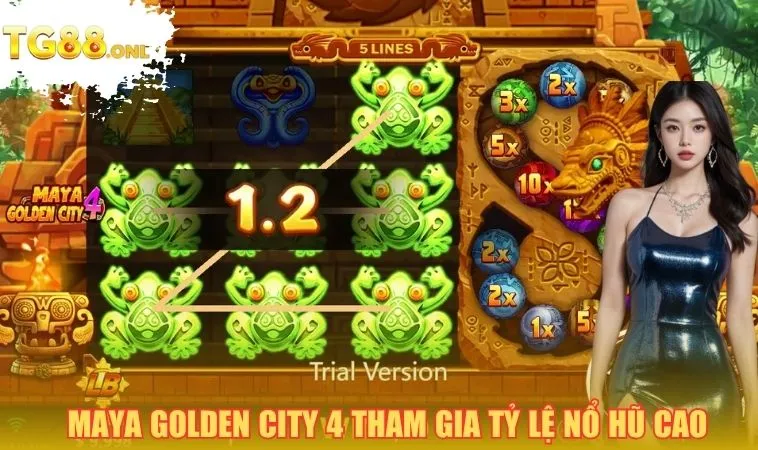 Maya Golden City 4 tham gia tỷ lệ nổ hũ cao 